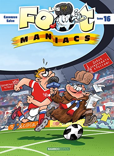 les foot maniacs   [Tome 16]