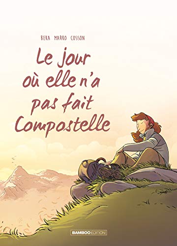 le jour où elle n'a pas fait compostelle   [3]