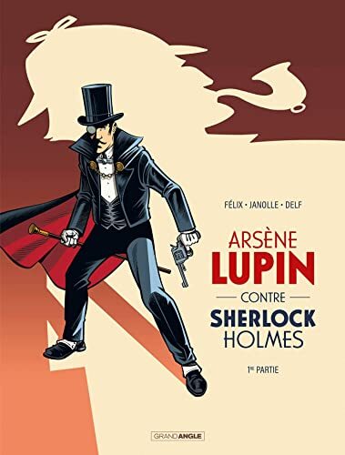 arsène lupin contre sherlock holmes, t01. [1]