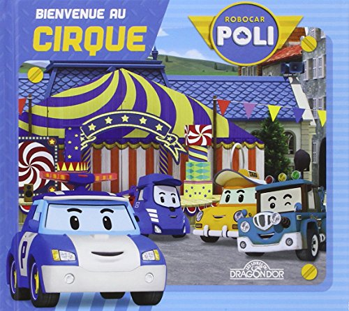 robocar poli -bienvenue au cirque