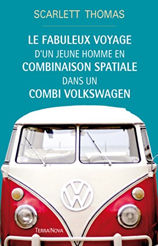 le fabuleux voyage d'un jeune homme en combinaison spatiale dans un combi volkswagen  