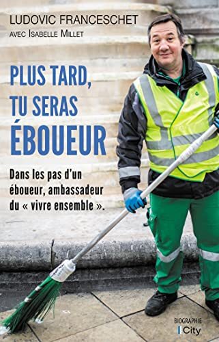 plus tard, tu seras éboueur
