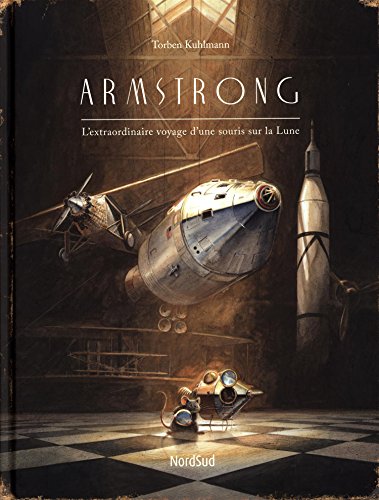 armstrong : l'extraordinaire voyage d'une souris sur la lune