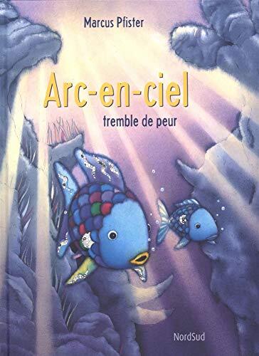 arc-en-ciel tremble de peur
