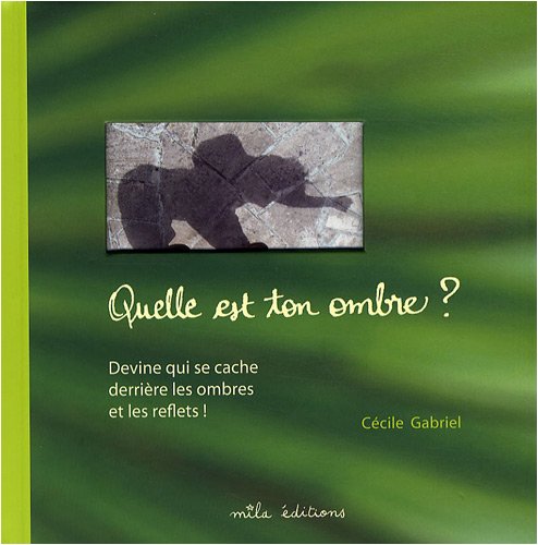 quelle est ton ombre?