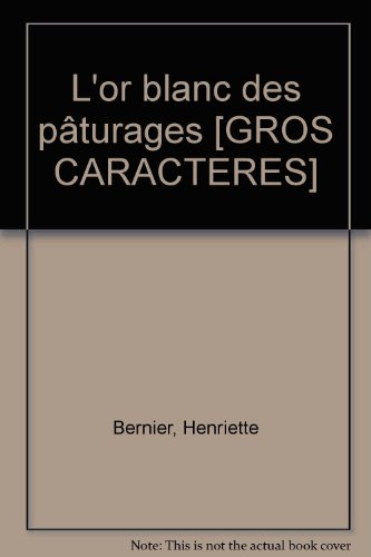 l' or blanc des pâturages  