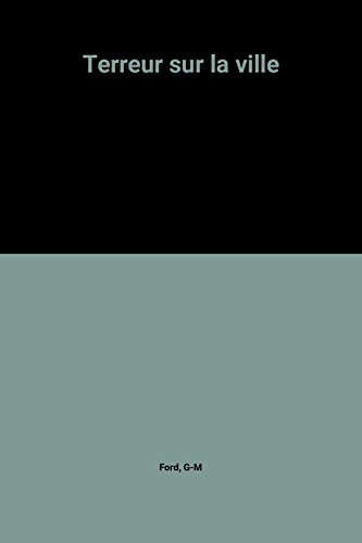 terreur sur la ville