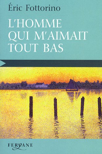 l' homme qui m'aimait tout bas  