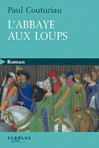 l' abbaye aux loups  