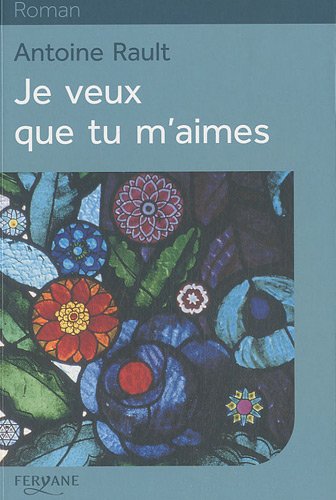 je veux que tu m'aimes