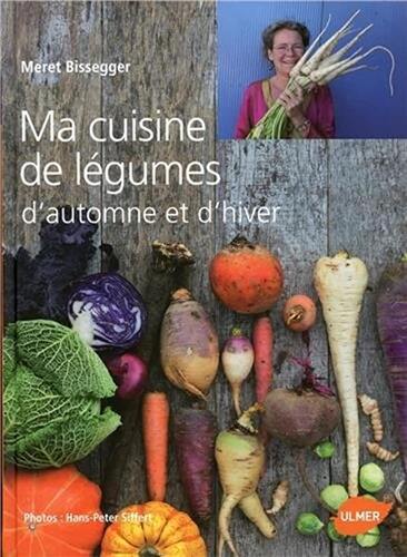 ma cuisine de légumes d'automne et d'hiver