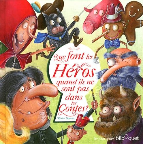 que font les héros quand ils ne sont pas dans les contes ?