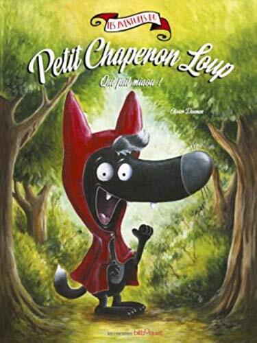 le petit chaperon loup qui fait miaou  