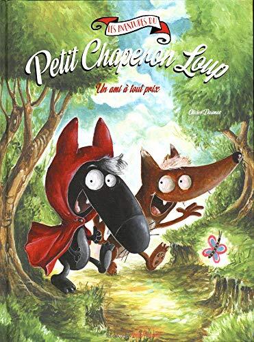 les aventures du petit chaperon loup / un ami à tout prix  
