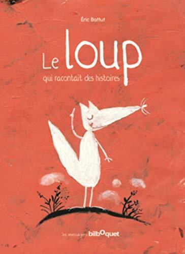le loup qui racontait des histoires  