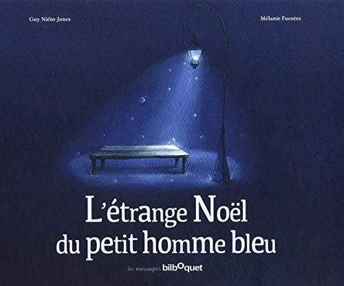 l' étrange noël du petit homme bleu  