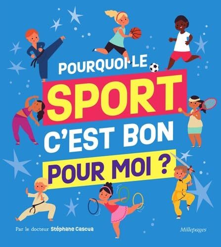 pourquoi le sport c'est bon pour moi ?