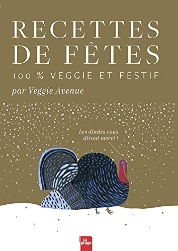 recettes de fêtes 100 % veggie et festif