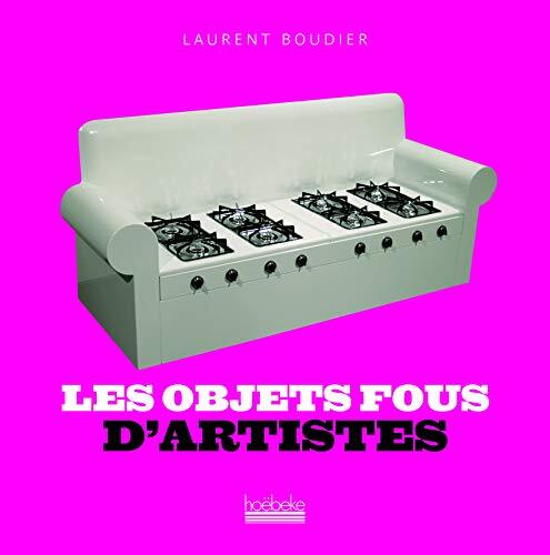 les objets fous d'artistes  