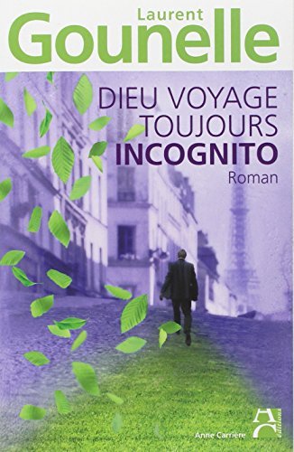 les dieux voyagent toujours incognito  