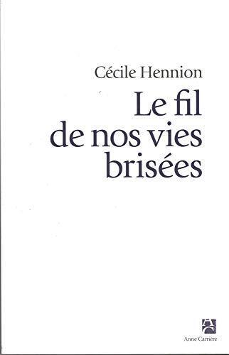 le fil de nos vies brisées  