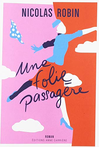 une folie passagère  