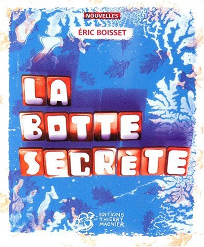 la botte secrète  