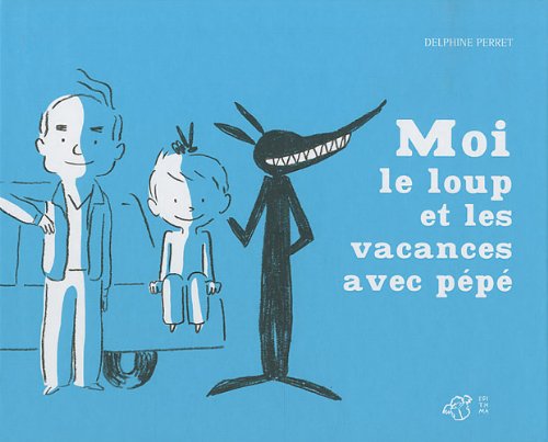 moi, le loup et les vacances avec pépé