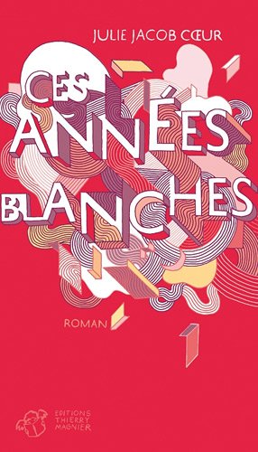 ces années blanches