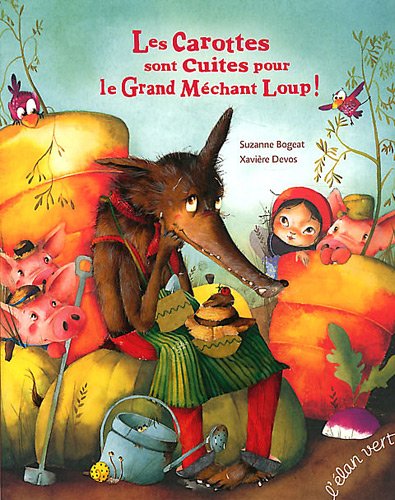 les carottes sont cuites pour le grand méchant loup !  