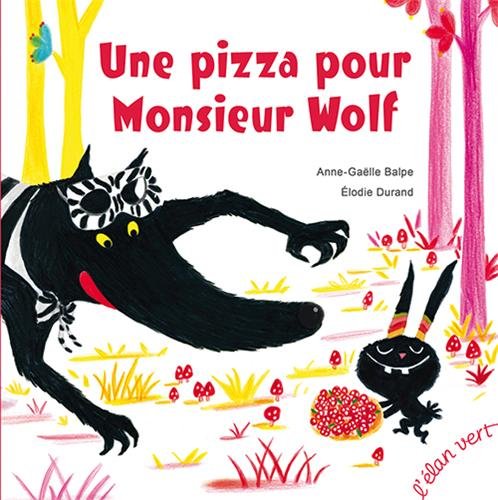 [une ]pizza pour monsieur wolf