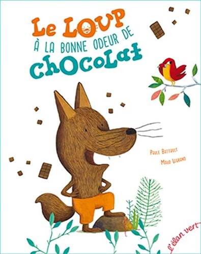 le loup à la bonne odeur de chocolat  