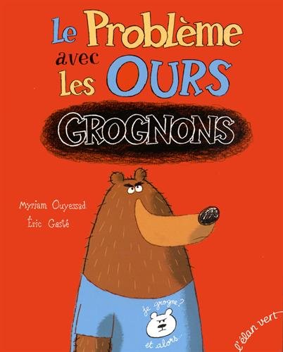 le problème avec les ours grognons  