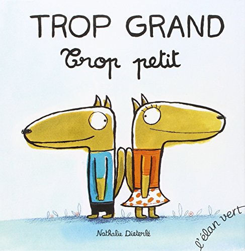 trop grand, trop petit