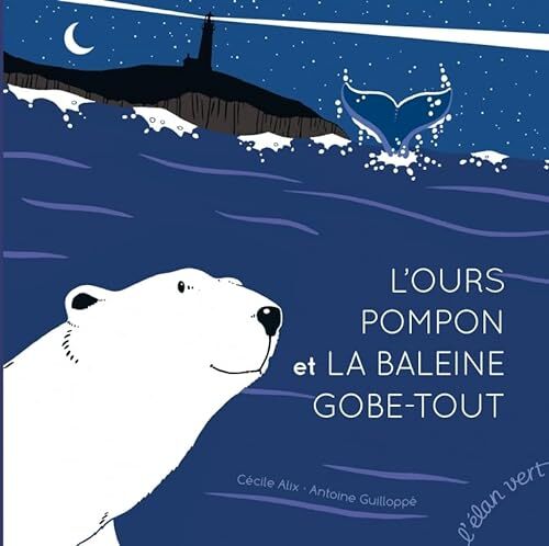 l' ours pompon et la baleine gobe-tout  