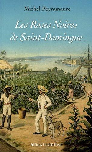 roses noires de saint-domingue (les )