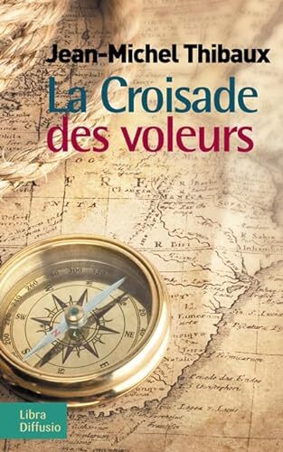 la croisade des voleurs  