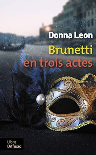 brunetti en trois actes
