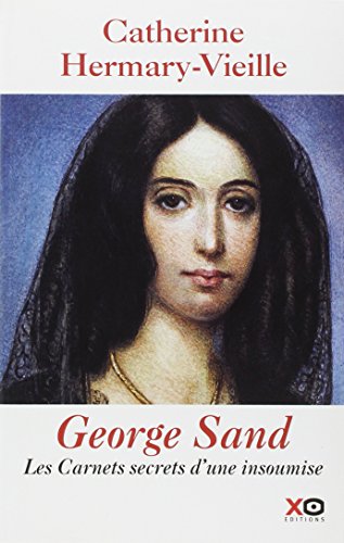 george sand, les carnets d'une insoumise
