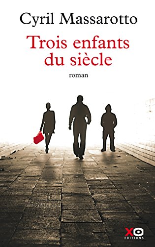 trois enfants du siècle