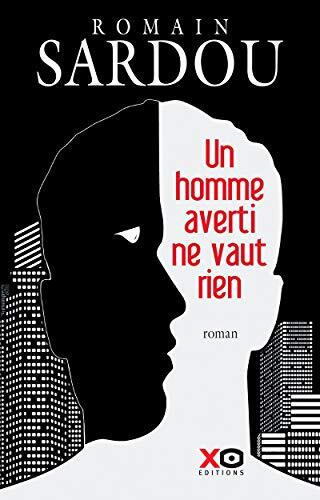 un homme averti ne vaut rien  