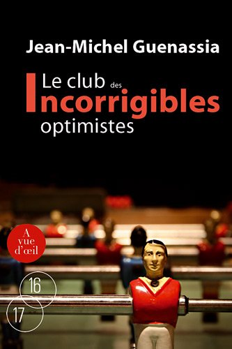 le club des incorrigibles optimistes  