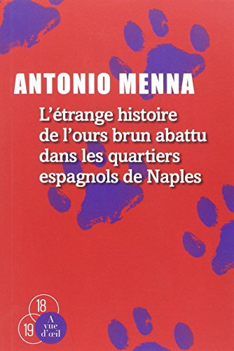 l' étrange histoire de l'ours brun abattu dans les quartiers espagnols de naples  
