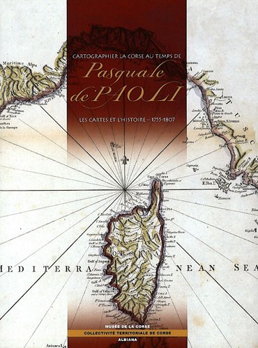 cartographier la corse au temps de pasquale de paoli