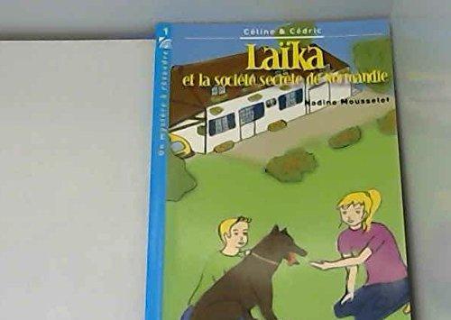 laïka et la société secrète de normandie