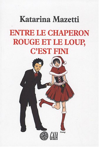 entre le chaperon rouge et le loup, c'est fini