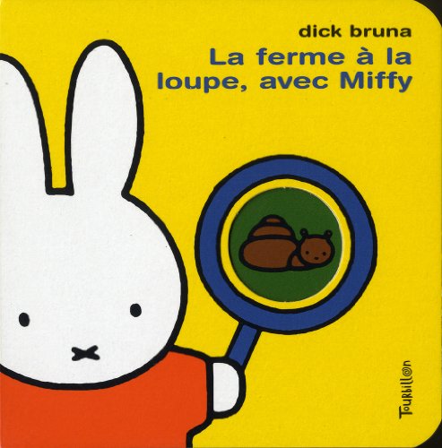 la ferme à la loupe, avec miffy  