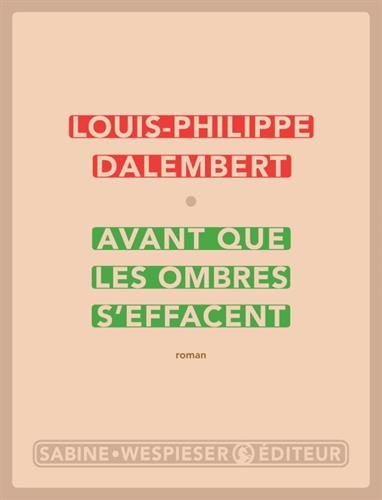 avant que les ombres s'effacent