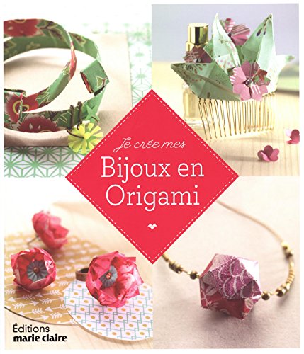 je crée mes bijoux en origami