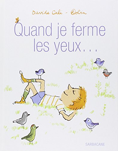 quand je ferme les yeux